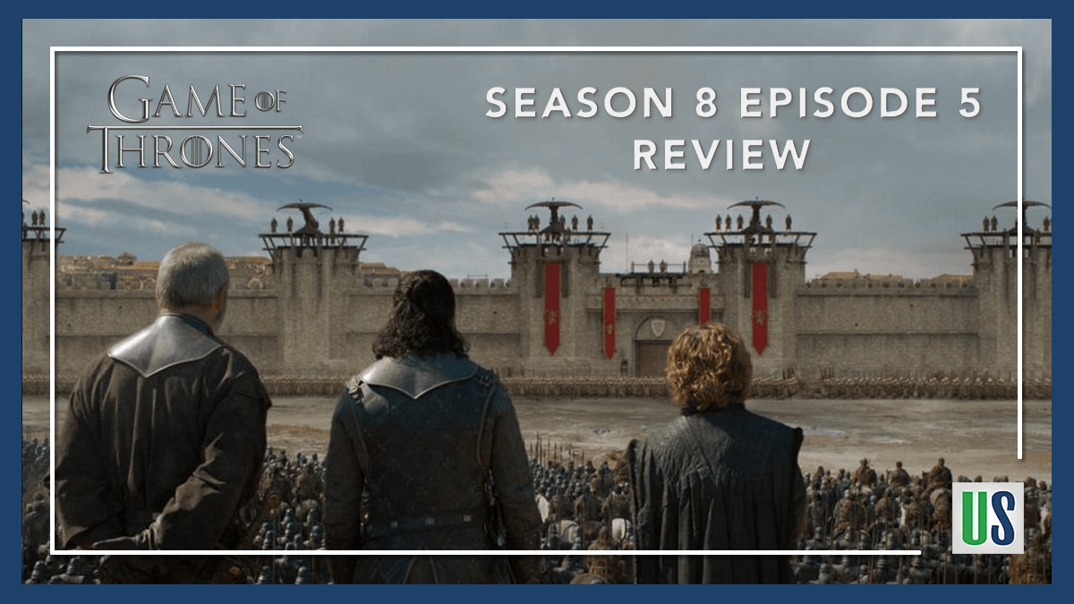 Game Of Thrones Season 8 Episode 5 Review The Bells